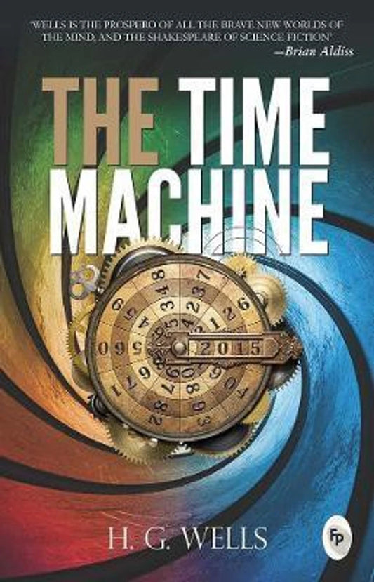 The Time Machine | All Time Great Classics Novels, H.G. Wells