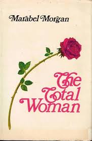 The Total Woman By  Marabel Morgan (Rare)