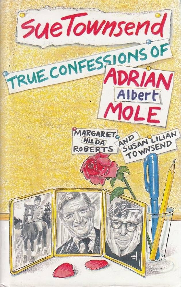 The True Confessions of Adrian Albert Mole, Margaret Hilda Roberts and Susan Lilian Townsend By Sue Townsend  second hand books online