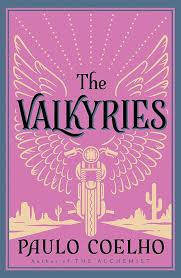 The Valkyries Novel by Paulo Coelho