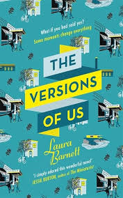 The Versions of Us By Laura Barnett 