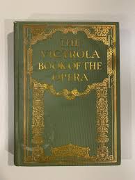 The Victor Book of the Opera, By Victor Talking Machine Co (Rare)