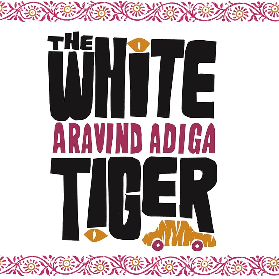 The White Tiger Novel by Aravind Adiga