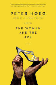The Woman and the Ape Book by Peter Høeg