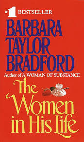 The Women in His Life By  Barbara Taylor Bradford