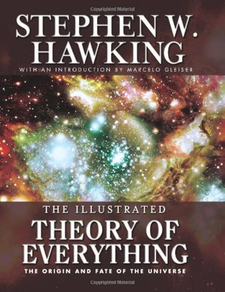 The illustrated theory of everything: The origin and fate of the universe Book by Stephen Hawking