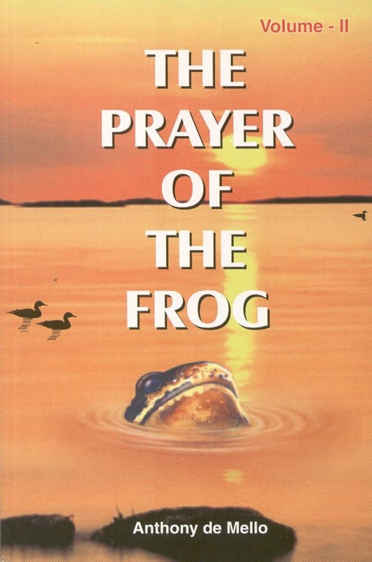 The prayer of the frog Book by Anthony de Mello
