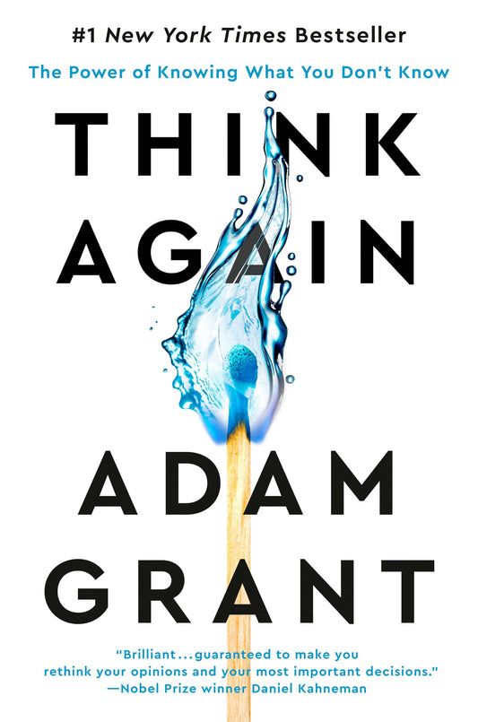 Think Again: The Power of Knowing What You Don't Know Paperback by Adam Grant