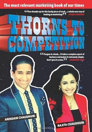 Thorns to Competition By Arindam Chaudhuri