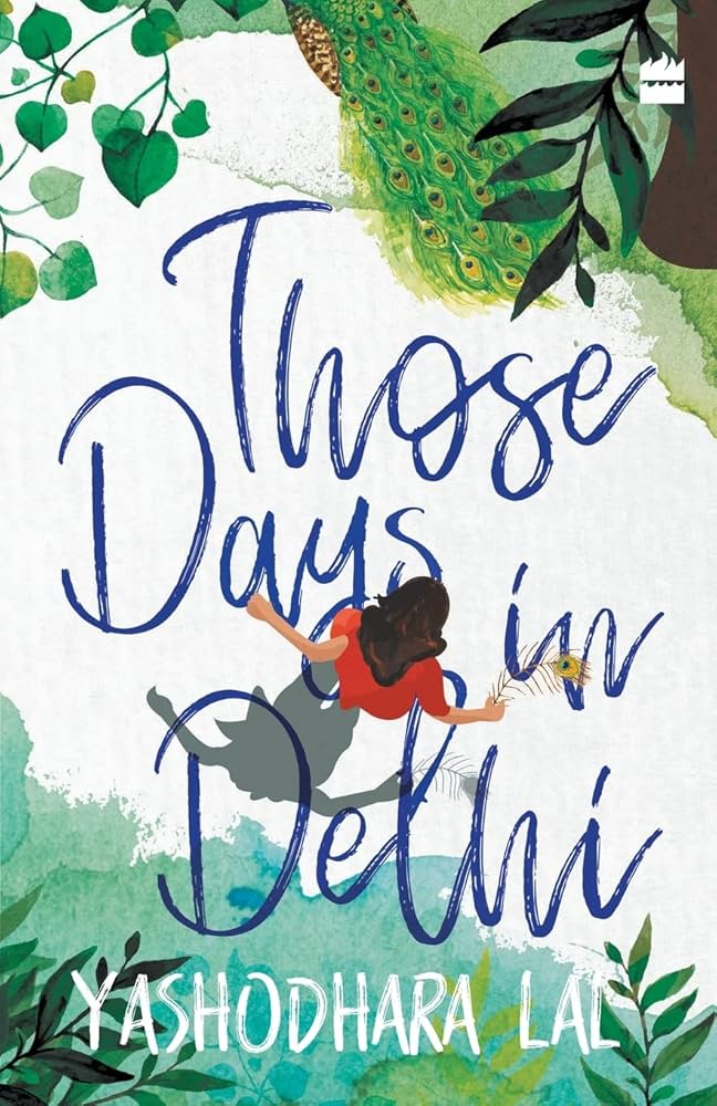 Those Days in Delhi By Yashodhara Lal