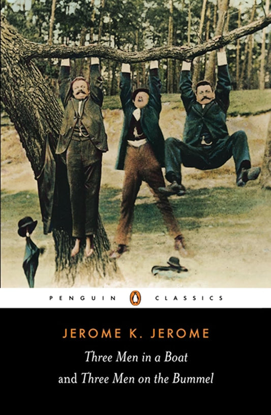 Three Men in a Boat and Three Men on the Bummel By Jerome K. Jerome