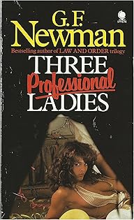 Three Professional Ladies By G. F. Newman
