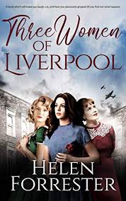 Three Women of Liverpool By  Helen Forrester