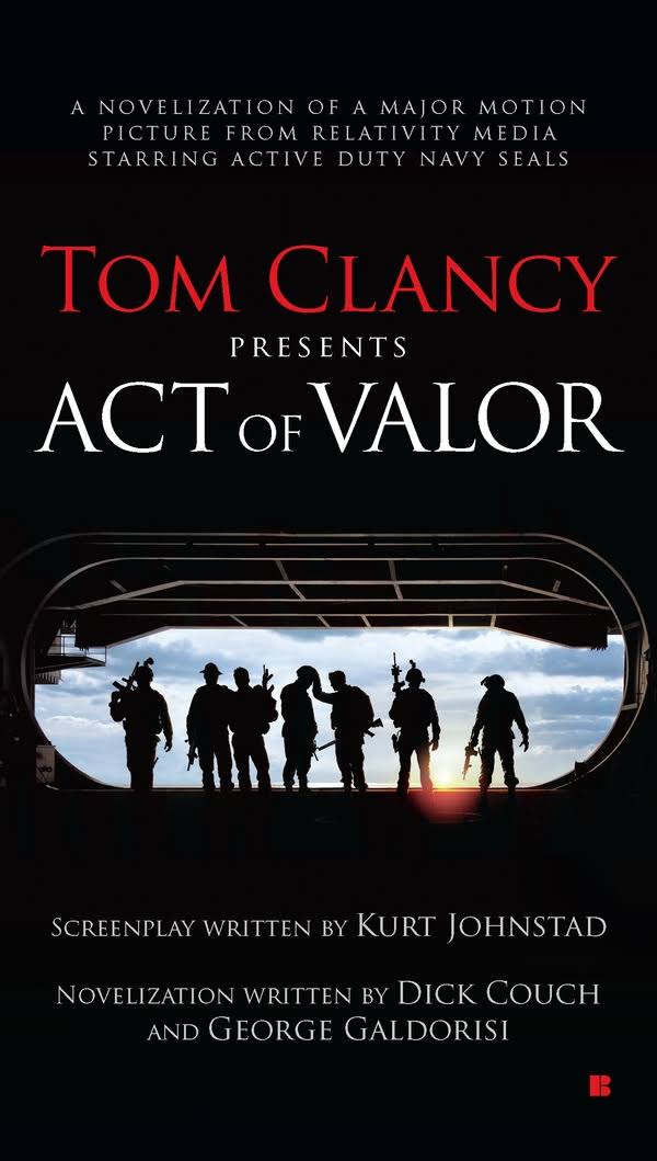 Tom Clancy Presents: Act of Valor By Dick Couch and George Galdorisi