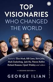 Top Visionaries Who Changed the World Book by George Ilian