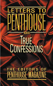 True Confessions,  Penthouse Magazine