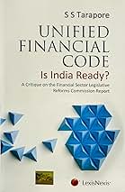 Unified Financial Code: Is India Ready? Paperback by Savak Sohrab Tarapore