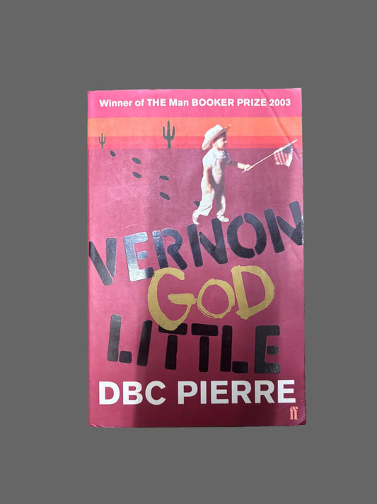 Vernon God Little By DBC Pierre 