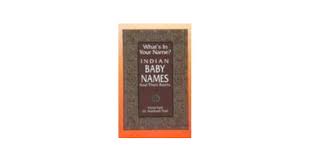 What's In Your Name?, Indian Baby Names and Their Roots By  Vimla; Patil Naishadh Patil