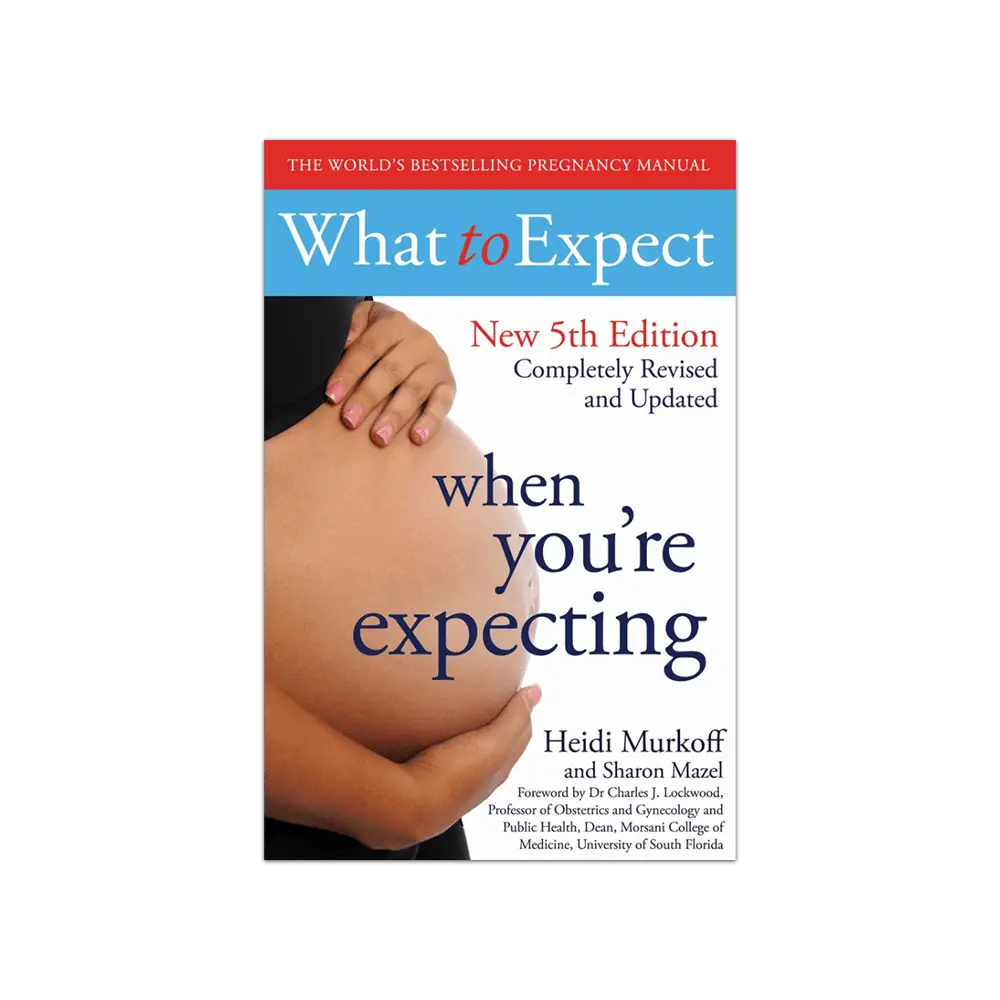 What to Expect When You're Expecting By heidi murkoff