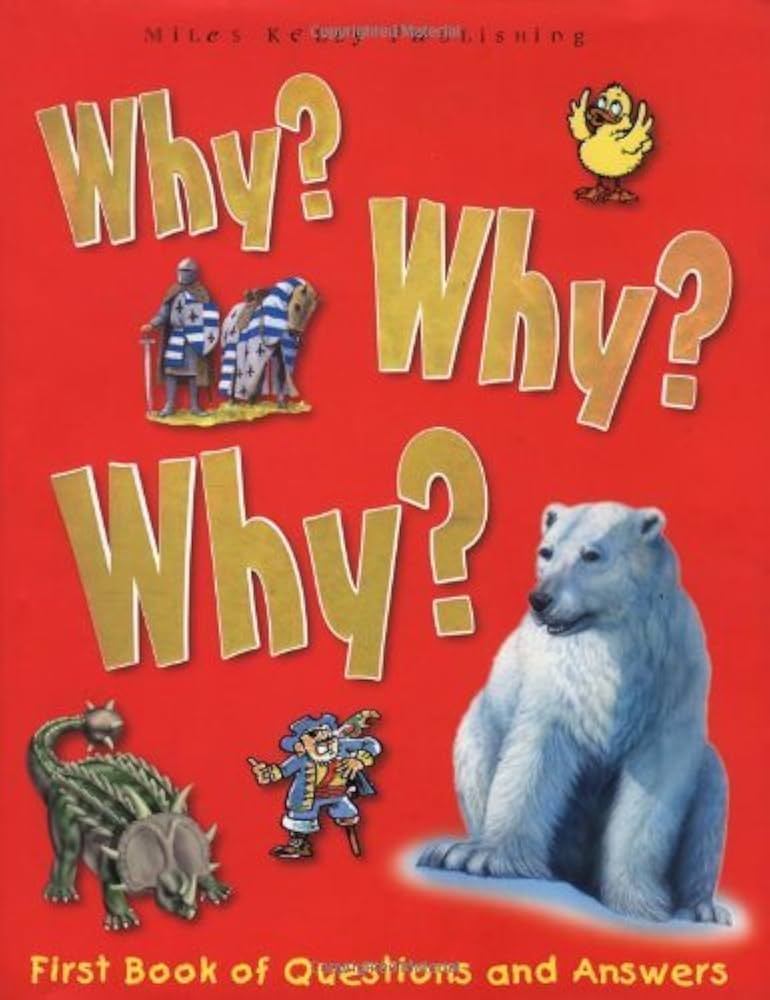 Why Why Why?: First Book of Questions and Answers (Why Why Why? Q and A Encyclopedia S.) By Camilla De La Bedoyere second hand books online
