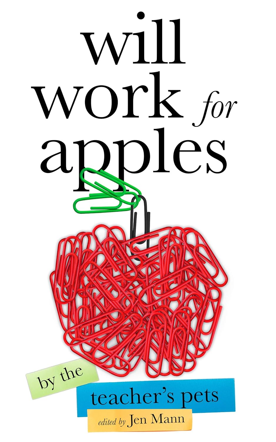 Will Work for Apples By Jen Mann