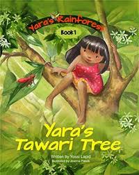 Yara's Tawari Tree: A Save the Rainforest Rhyming Picture Book (Yara's Rainforest 1) By Yossi Lapid