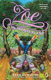 Zoe in Wonderland, Paperback by Brenda Woods