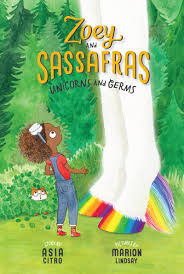 Zoey and Sassafras #6: Unicorns and Germs Paperback by Asia Citro